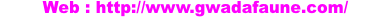 Web : http://www.gwadafaune.com/